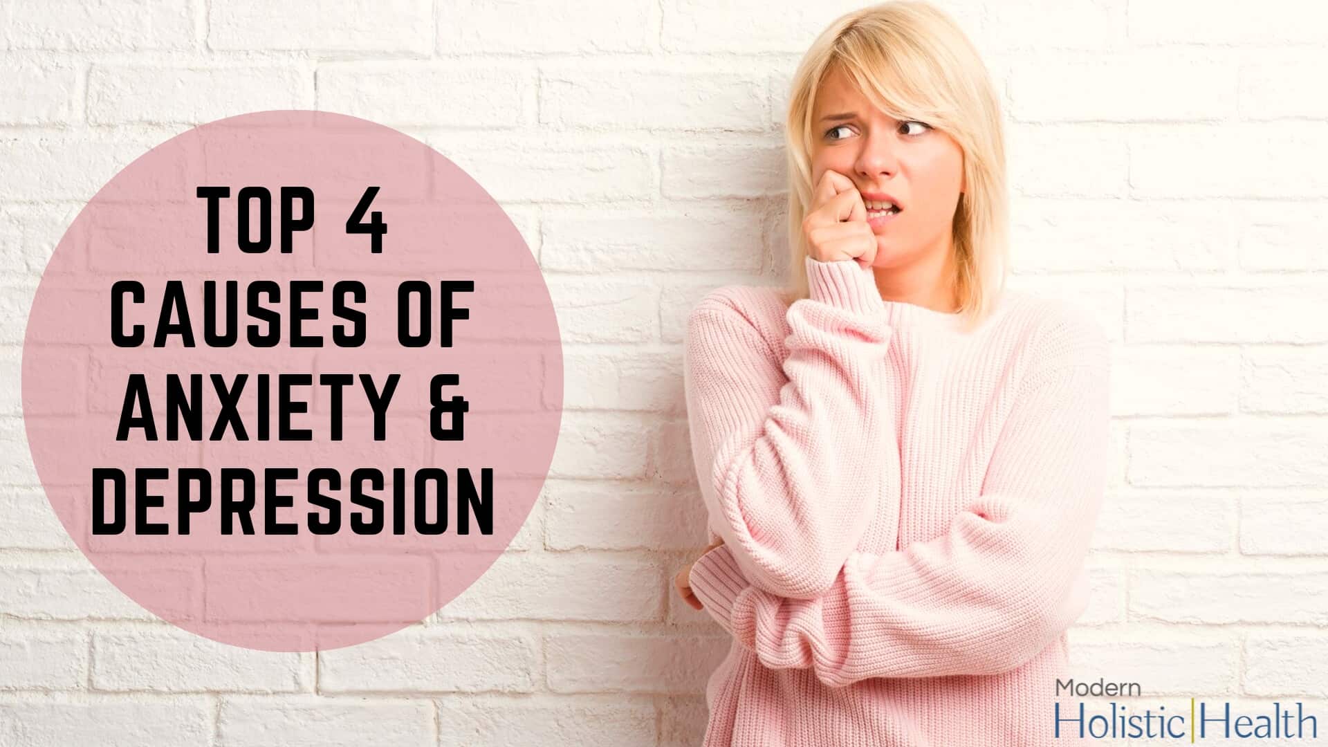 Top 4 Causes of Anxiety & Depression