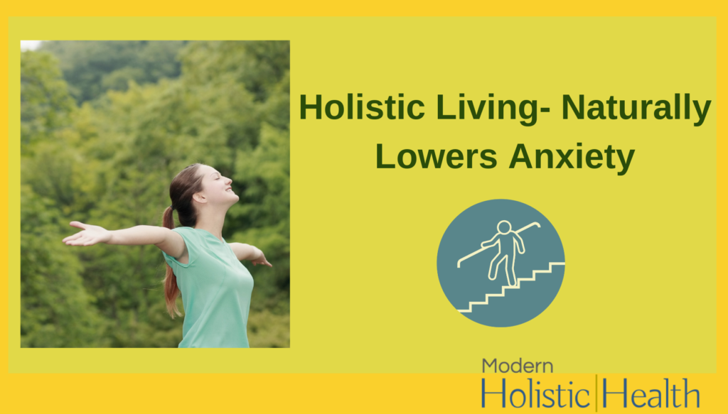 Holistic-Living-Naturally-Lowers-Anxiety-1