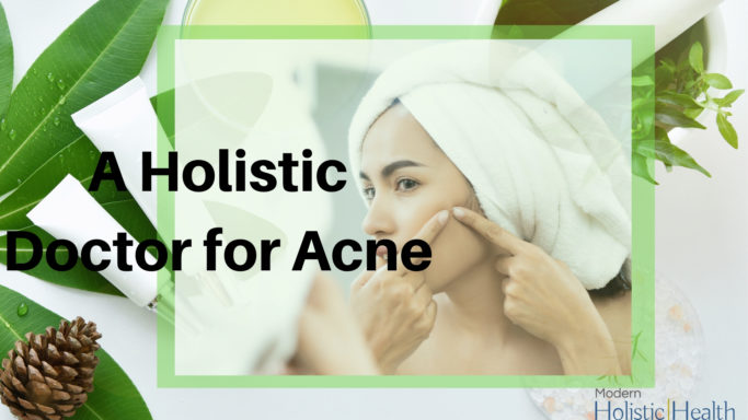 A Holistic Doctor for Acne