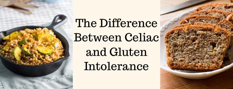 The Difference Between Celiac and Gluten Intolerance.
