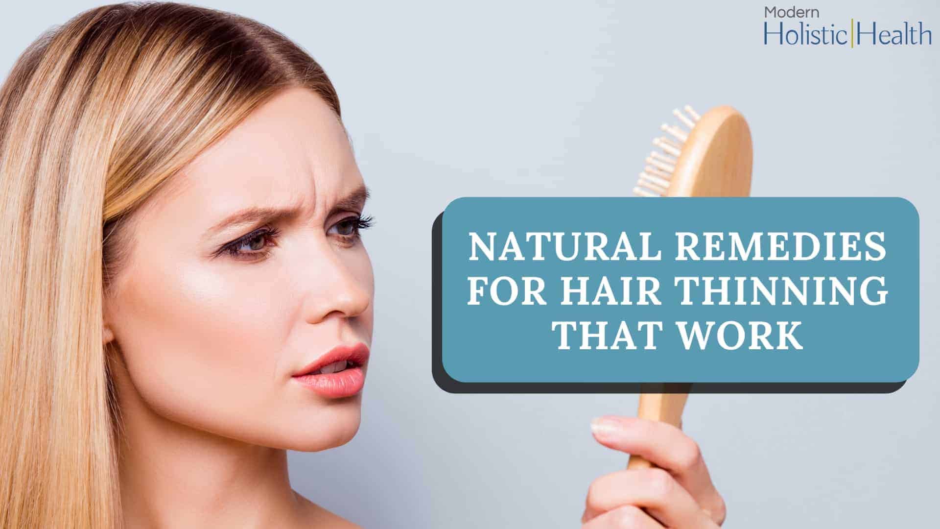 Natural Remedies for Hair Thinning That Work | Modern Holistic Health