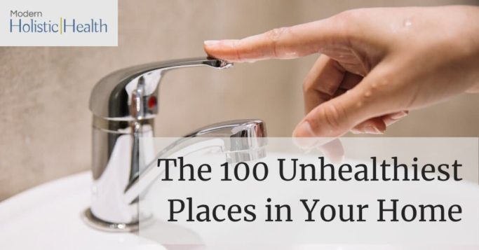 100 Unhealthiest Places in Your Home